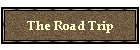 The Road Trip
